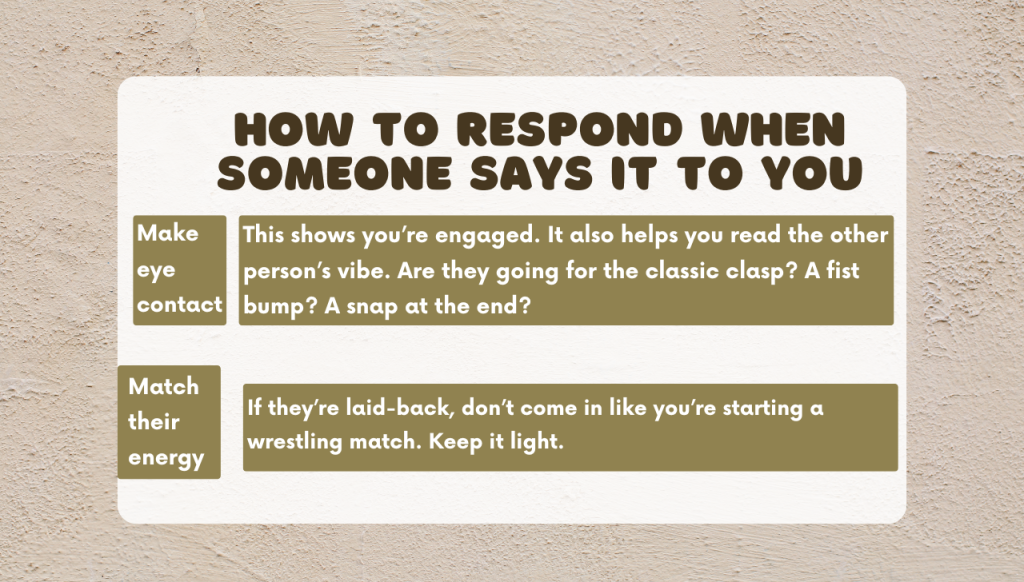 How to Respond When Someone Says It to You