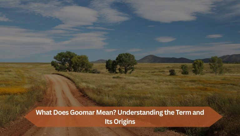 What Does Goomar Mean Understanding the Term and Its Origins