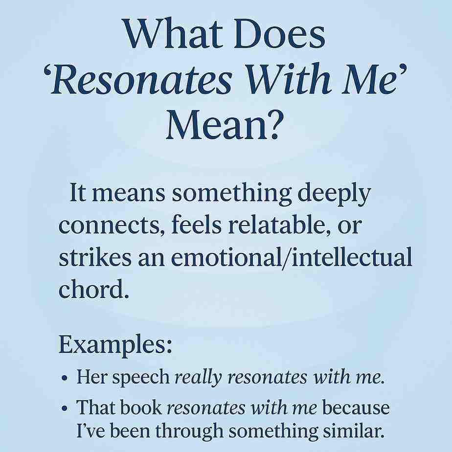 Resonates With Me meaning