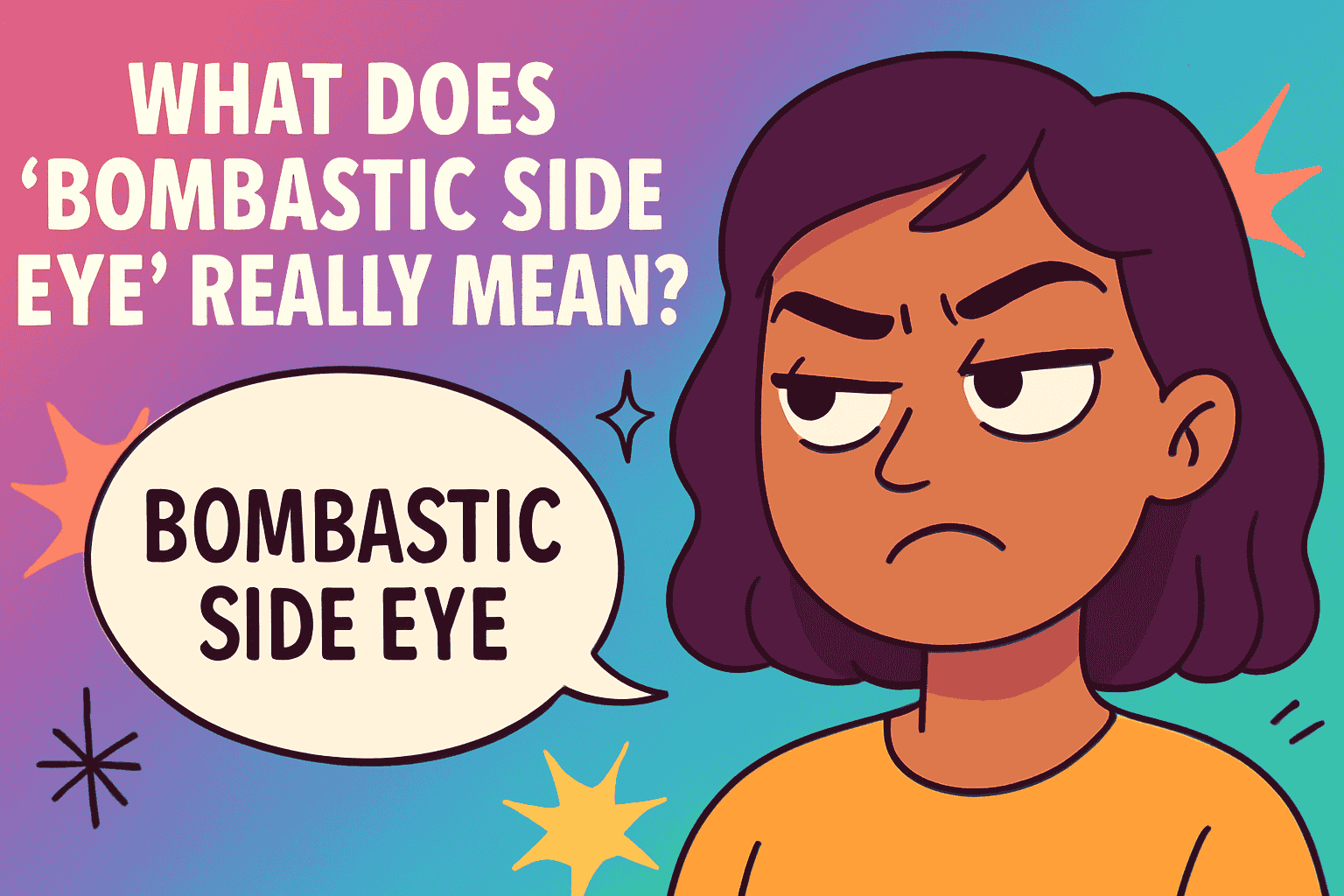 What Does Bombastic Side Eye Really Mean