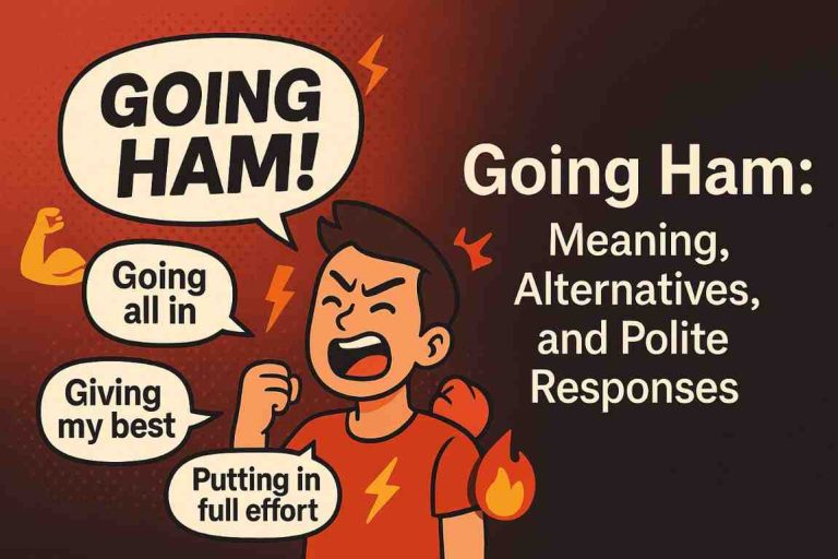 Going Ham Meaning
